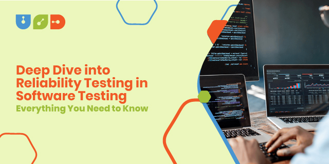 Deep Dive into Reliability Testing in Software Testing: Everything You Need to Know