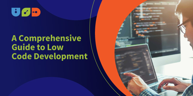 A Comprehensive Guide to Low Code Development