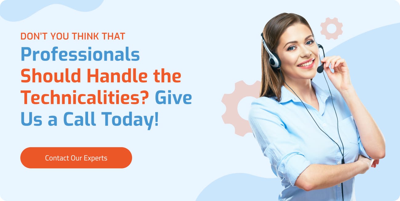 USD_CTA Don’t you Think that Professionals Should Handle the Technicalities_ Give Us a Call Today!